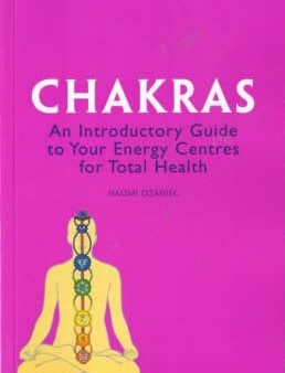 Chakras: An Introductory Guide to Your Energy Centres for Total Health Online