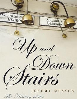 Up and Down Stairs: The History of the Country House Servant Cheap