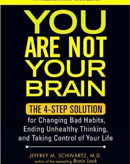 , Jeffrey M. Schwartz: You Are Not Your Brain [2012] paperback For Sale