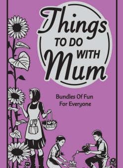 Things to Do with Mum Online now